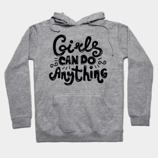 Girls Can Do Anything Feminist Hoodie